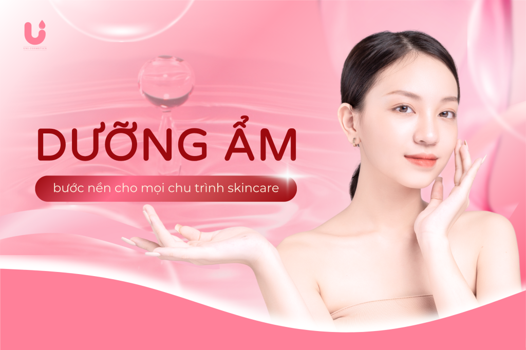 Dưỡng ẩm – bước nền cho mọi chu trình skincare